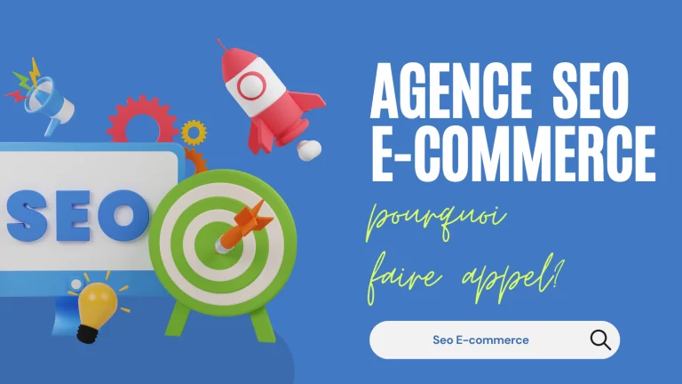 Pourquoi faire appel à une agence SEO e commerce?